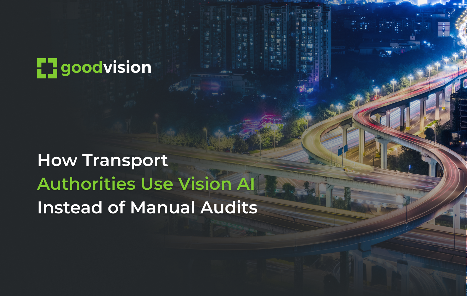 How Transport Authorities Use Vision AI Instead of Manual Audits
